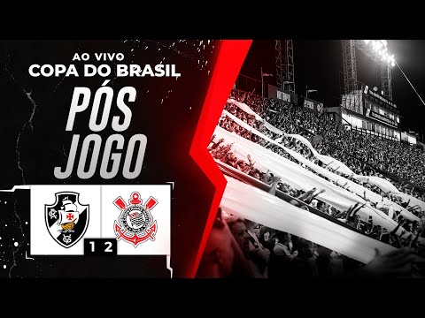 NÃO DEU! VASCO É SUPERADO PELO CORINTHIANS, POR 2 A 1, NA FINAL DA COPA DO BRASIL - PÓS JOGO DO AV