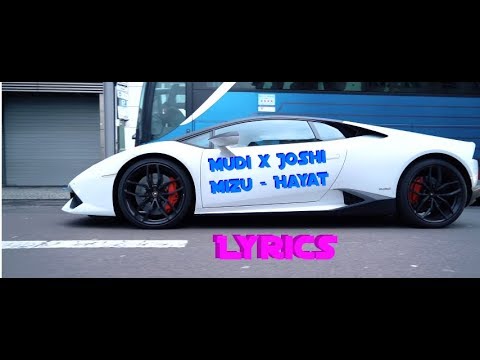 Lyrics zu "Mudi x Joshi Mizu - Hayat"