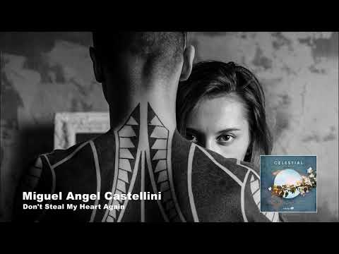 Miguel Angel Castellini - Don't Steal My Heart Again [Soluna Music]
