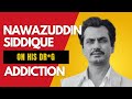 Nawazuddin Siddiqui On His Dr G Addiction RJPL India