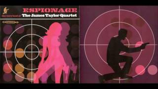Espionage: the Very Best of the James Taylor Quartet