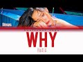 Hwasa-WHY-Lyrics(Color Coded_Han_Rom_Eng)♡