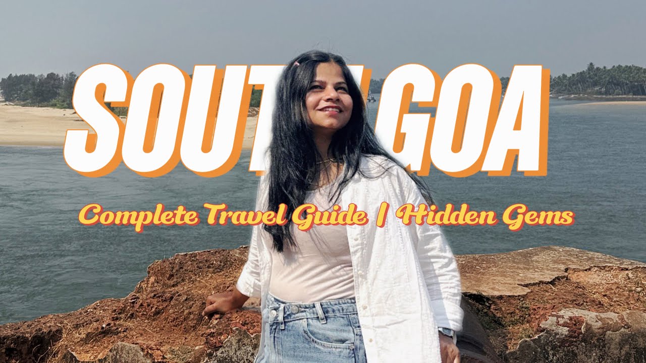 South Goa Hidden Gems 2026 | Places to Visit  | Budget Itinerary | Complete Plan