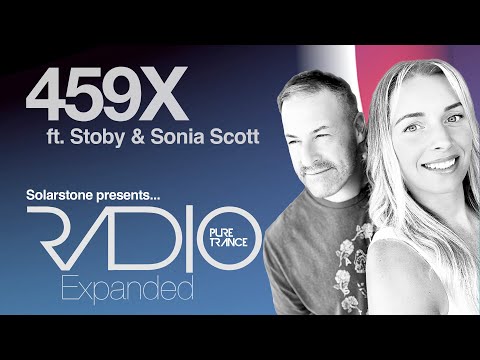 Solarstone pres. Pure Trance Radio Episode 459 Expanded (ft. Stoby & Sonia Scott)