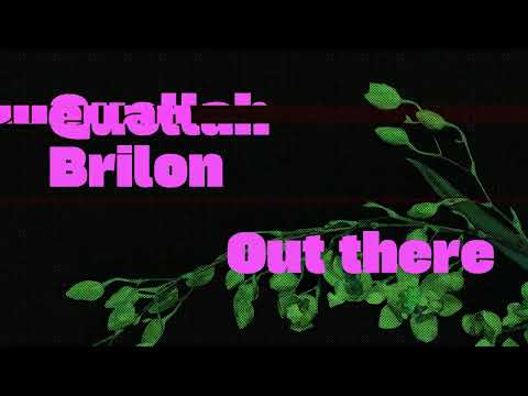 Quellah Brilon - Out there