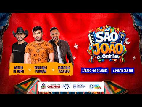 AO VIVO - São João de Casinhas 2026 - Pedrinho Pegação, Marcílio Azevedo, Arreio de Ouro