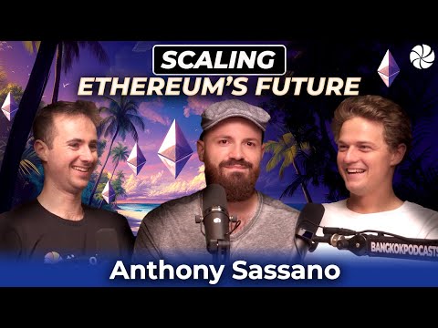 Anthony Sassano on The Past, Present, And Future of Ethereum