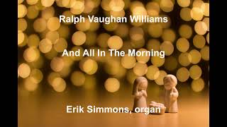 Ralph Vaughan Williams - And All In The Morning