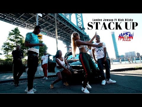 Landee Jewuap Ft Nick Blixky - STACK UP | Dir. By @HaitianPicasso