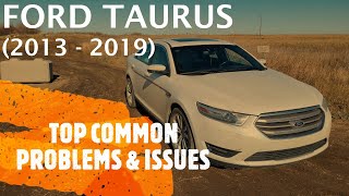 Ford Taurus - TOP PROBLEMS & ISSUES 2013 - 2019 (common fixes, repairs, defects)