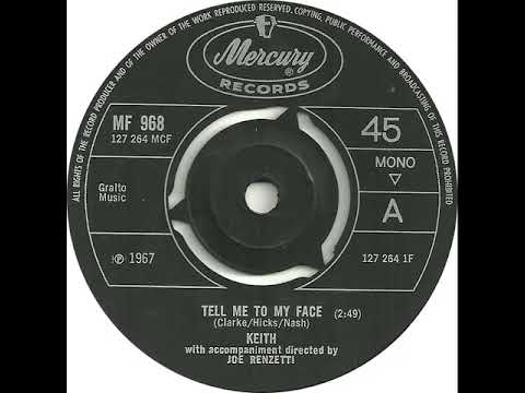 UK New Entry 1967 (85) Keith - Tell Me To My Face