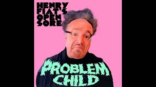 Henry Fiat's Open Sore - Problem Child(The Damned)