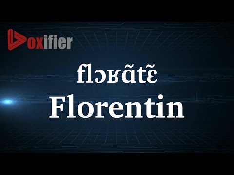 How to Pronunce Florentin in French - Voxifier.com