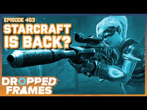 StarCraft is Back?! - Dropped Frames Episode 453