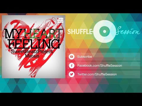 Sweet Beatz Project,  Morais - My Heart Feeling - Oscar Velazquez Remix