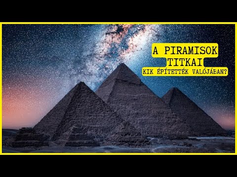 Elveszett Civilizáció a Piramisok Mögött? Az Igazság, Amit Elhallgatnak