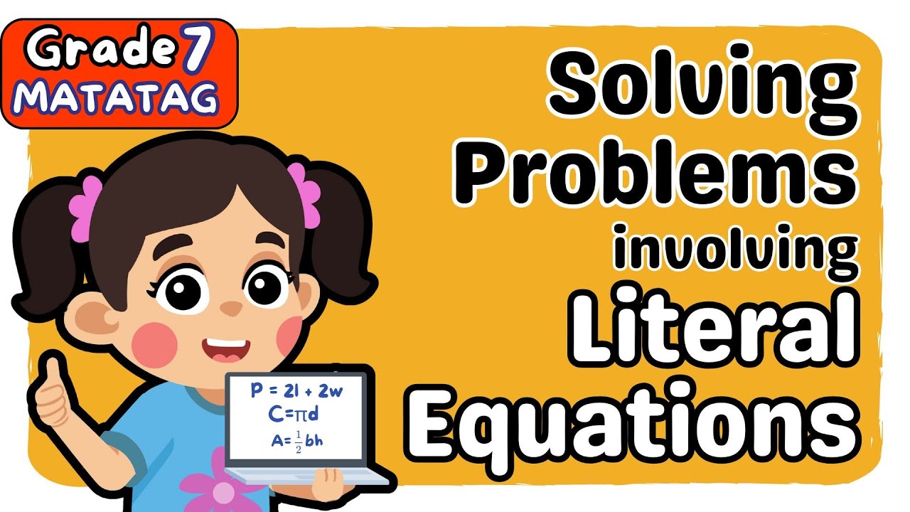 SOLVING PROBLEMS ON LITERAL EQUATIONS (4th) FOURTH QUARTER GRADE 7 MATATAG TAGALOG MATH TUTORIAL