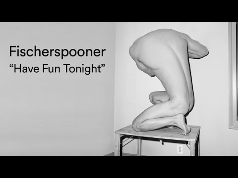 Fischerspooner - “Have Fun Tonight” (Official Music Video)