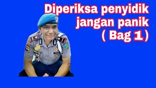Download lagu Diperiksa penyidik jangan panik ( Bag 1 ) mp3