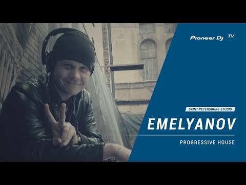 EMELYANOV [ progressive house ]  @ Pioneer DJ TV | Saint-Petersburg