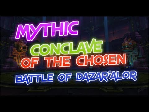 World of Warcraft - Battle of Dazar'alor - Conclave of the Chosen(Mythic)