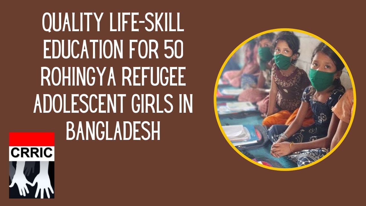 Quality Life-Skill Education for 50 Rohingya Refugee Adolescent Girls in Bangladesh