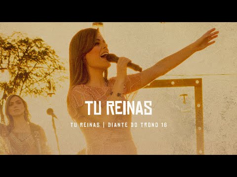 Tu Reinas - Diante do Trono