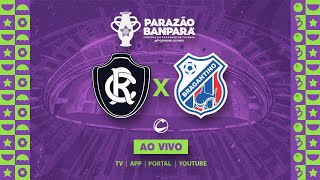 AO VIVO - Remo X Bragantino -  Parazão 2026