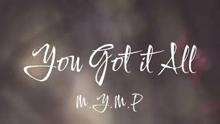 you got it all/ m.y.m.p/lyrics
