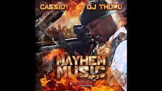 Cassidy, Chubby Jag, A R Ab - Mayhem Music