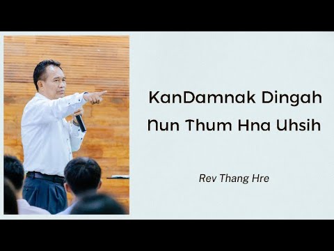 Rev Thang Hre | Pathian Bia Cawnnak Zan 5 Nak