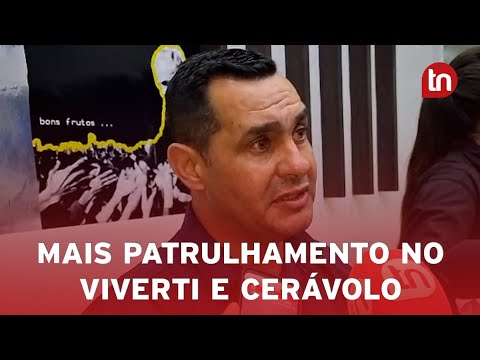 Vereador cobra reforço no patrulhamento do Viverti e Cerávolo