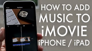 How To Add Music To iMovie! (iPhone, iPad, iPod) (2020)