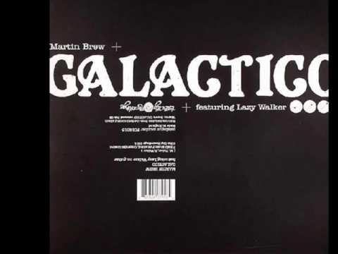 Martin Brew ft Lazy Walker - Galactico