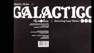 Martin Brew ft Lazy Walker - Galactico