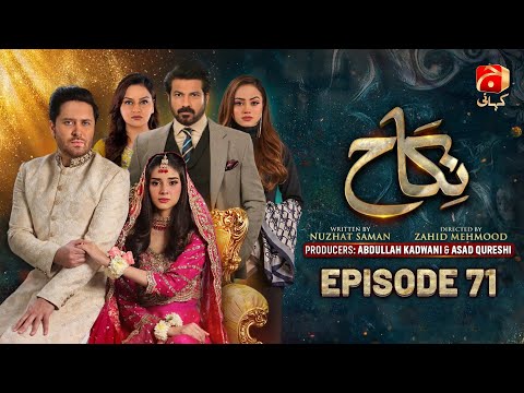 Nikah Episode 71 | Haroon Shahid - Zainab Shabbir - Sohail Sameer - Hammad Farooqui | @GeoKahani