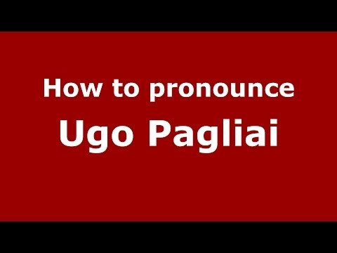How to pronounce Ugo Pagliai (Italian/Italian) - PronounceNames.com