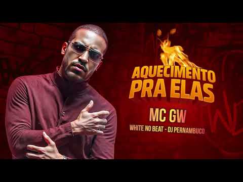AQUECIMENTO PRA ELAS - MC GW, White no Beat e DJ Pernambuco (BAILE DO PERNA )