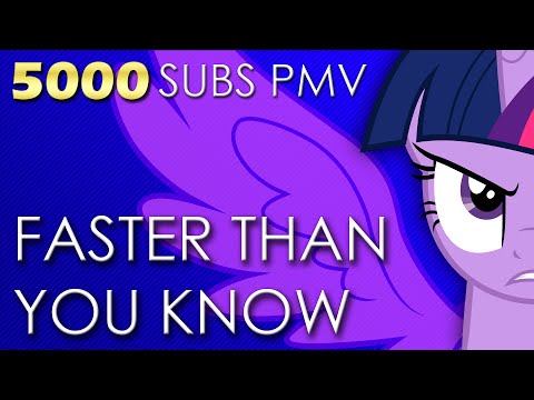 [PMV] Faster Than You Know [5000 SUBS]