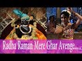Aaj Mere Piya Ghar Avenge Radha Raman Temple Dance Performance