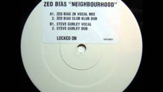 Zed Bias - Neighbourhood (Steve Gurley Remix)