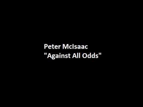 download lagu mp3 mp4 Peter Mcisaac Against All Odds, download lagu Peter Mcisaac Against All Odds gratis, unduh video klip Download Peter Mcisaac Against All Odds Mp3 dan Mp4 Popular Gratis