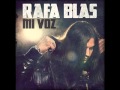 Rafa Blas A Quien Le Importa 