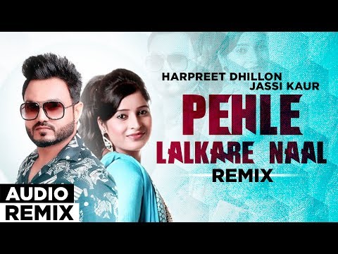 Pehle Lalkare Naal (Audio Remix) | Harpreet Dhillon & Jassi Kaur | Planet Recordz