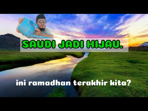 Eps 573 | ARAB SAUDI MENGHIJAU, TANDA KIAMAT ATAU EUFORIA SEMU?