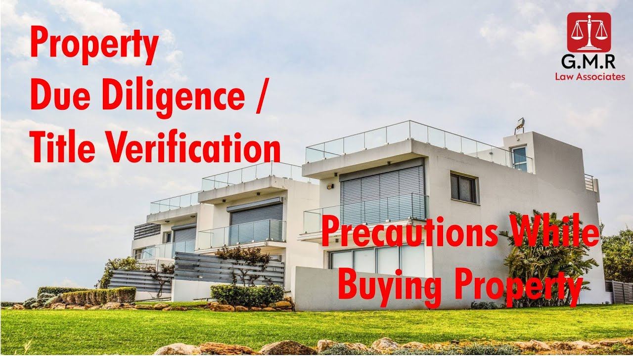 Property documents, due diligence, title search / verification and Precautions before buying