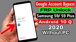 Samsung S9/ S9 Plus FRP Unlock/ Google Account Bypass 2020 || ANDROID 10 Q (Without PC)