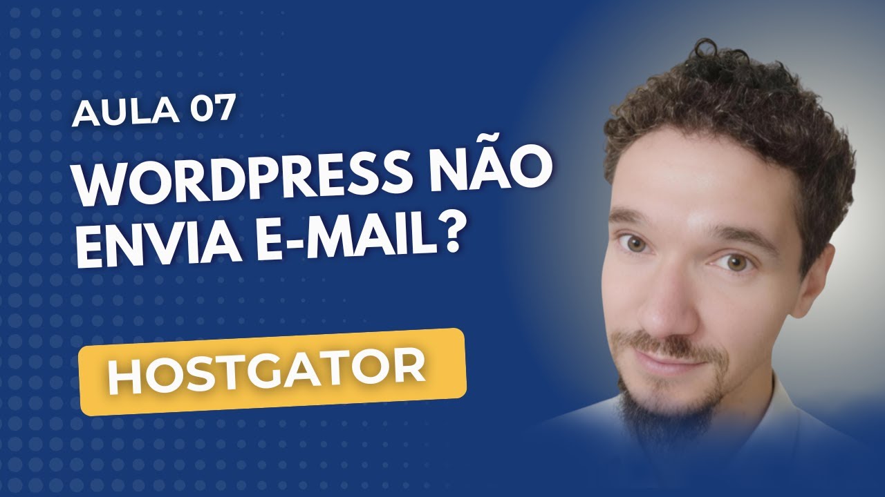 Aula 7 - WordPress não envia e-mail?