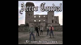 Acero Condal - El cami de les armes (Full Album)