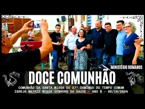 CANTO DE COMUNHÃO – “DOCE COMUNHÃO” - MINISTÉRIO ROMANOS